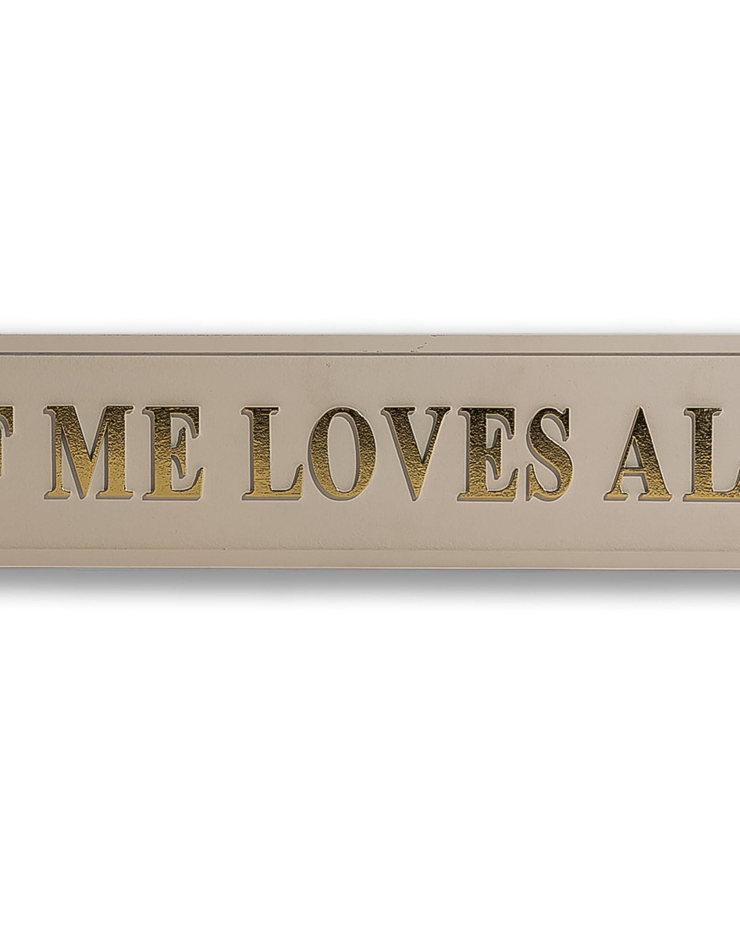 Cream & Gold "All of Me Loves All of You" Sign