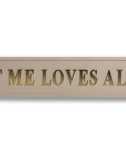Cream & Gold "All of Me Loves All of You" Sign