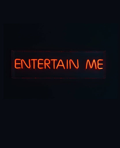 Entertain Me Neon LED Acrylic Lightbox