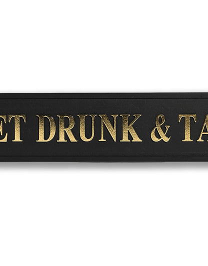 Black & Gold "Let's Get Drunk & Talk Shite" Sign