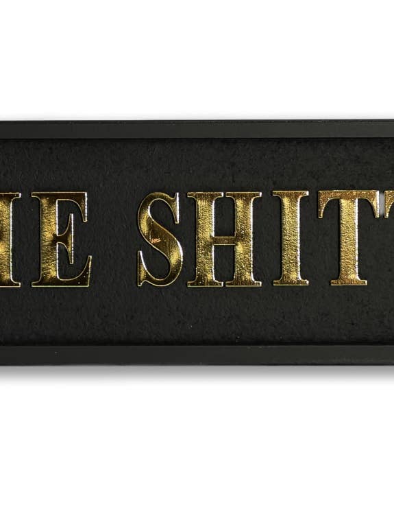 Black & Gold "The Shitter" Wall Sign