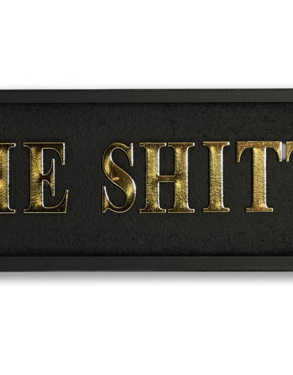 Black & Gold "The Shitter" Wall Sign